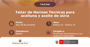 Taller online "Normas Técnicas para aceituna y aceite de oliva – Tacna" del Mincetur Perú