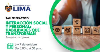 Taller online gratis "Interacción Social y Personal: Habilidades que transforman" de la Municipalidad de Lima