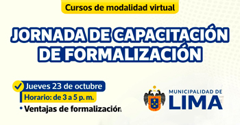 Taller virtual: "Ventajas de la Formalización" de la Municipalidad de Lima