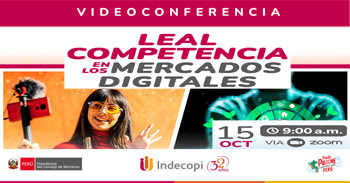 Videoconferencia online "Leal competencia en los mercados digitales" de INDECOPI