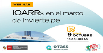 Webinar virtual "IOARRs en el marco de Invierte.pe." del OTASS