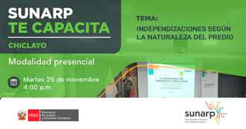 Capacitación presencial gratis "Independizaciones según la naturaleza del predio" de la Sunarp