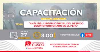  Capacitación online gratis "Análisis jurisprudencial del despido desproporcionado en el Perú" 