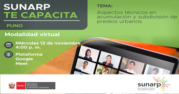 Capacitación online gratis "Aspectos técnicos en acumulación y subdivisión de predios urbanos" de la SUNARP