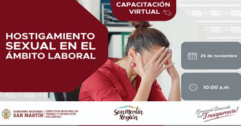 Capacitación online gratis "Hostigamiento sexual en el ámbito laboral" del DRTPE  de San Martín