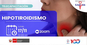 Capacitación online "Hipotiroidismo" del Hospital Nacional Arzobispo Loayza
