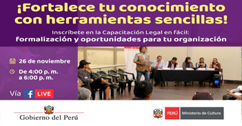 Capacitación online "Legal en fácil: Formalización y oportunidades para tu organización" Ministerio de Cultura