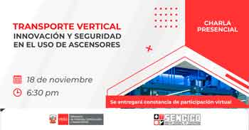 Charla presencial "Transporte vertical: Innovación y seguridad en el uso de ascensores" del Sencico