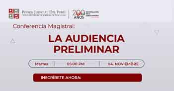 Conferencia online "La audiencia preliminar"  Corte Superior de Justicia de Ayacucho