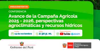 Conferencia online Avances de la Campaña Agrícola 2025 - 2026, perspectivas agroclimáticas y recursos hídricos