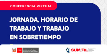 Conferencia online "Jornada, Horario de trabajo y trabajo en sobretiempo"  de la SUNAFIL