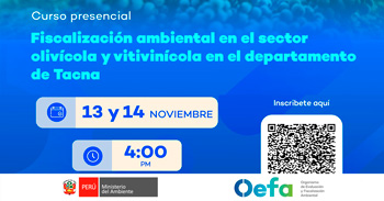 Curso presencial "Fiscalización ambiental en el sector olivícola y vitivinícola en el departamento de Tacna"