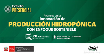 Evento presencial "Avances en la innovación de producción hidropónica con enfoque sostenible" del INIA