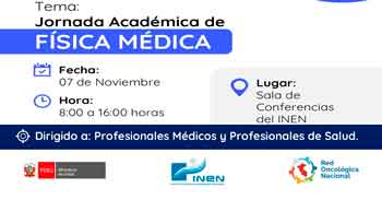 Evento presencial Jornada Académica de Física Médica del INEN