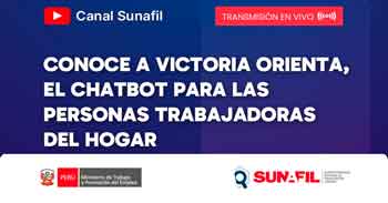 Evento online "Conoce a victoria orienta, el chatbot para las personas trabajadoras del hogar" de la SUNAFIL