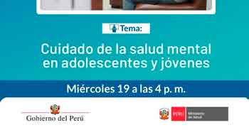 Evento online "Cuidado de la salud mental en adolescentes y jóvenes" del MINSA