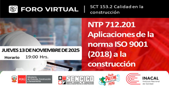 Foro online gratis "NTP 712.201 Aplicaciones de la Norma ISO 9001 a la Construcción" del SENCICO