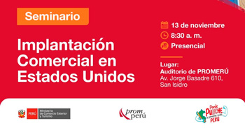Seminario presencial "Implantación Comercial en Estados Unidos" del PromPerú