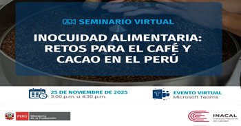 Seminario online "Inocuidad alimentaria: Retos para el café y cacao en el Perú" del INACAL