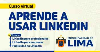 Curso online "Aprende a usar LinkedIn" de la Municipalidad de Lima