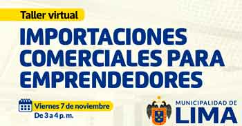 Taller online "Importaciones comerciales para emprendedores" de la Municipalidad de Lima