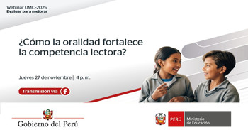 Webinar online "¿Cómo la oralidad fortalece la competencia lectora?" del MINEDU