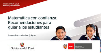 Webinar online "Matemática con confianza: Recomendaciones para guiar a los estudiantes" de MINEDU