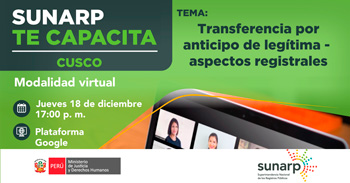 Capacitación virtual gratuita "Transferencia por anticipo de legítima - aspectos registrales" de la SUNARP