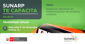 Capacitación online gratis "Aspectos técnicos en inmatriculación de predios urbanos" de la SUNARP