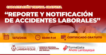  Capacitación online gratis "Reporte y notificación de accidentes laborales" de la GRTPE Lambayeque