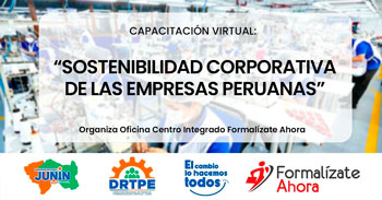  Capacitación online gratis "Sostenibilidad corporativa de las empresas peruanas" de  la DRTPE Junín