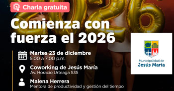  Charla presencial gratis "Comienza con fuerza el 2026" de la Municipalidad de Jesús María