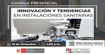  Charla presencial gratis "Innovación y Tendencias en Instalaciones Sanitarias" del Sencico 