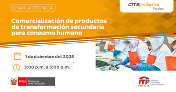  Charla online "Comercialización de productos de transformación secundaria para consumo humano" 