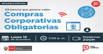  Charla online "Eficiencia que genera valor: Compras Corporativas Obligatorias" de PERÚ COMPRAS