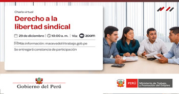 Charla online gratis "Derecho a la libertad sindical" del Ministerio de Trabajo y Promoción del Empleo 