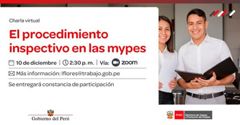 Charla online gratis "El procedimiento inspectivo en las mypes" del MTPE