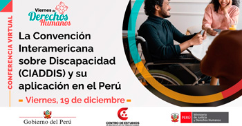  Conferencia online "La Convención Interamericana sobre Discapacidad (CIADDIS) y su aplicación en el Perú" 