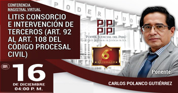  Conferencia online Litis consorcio e intervención de terceros (Art. 92 al Art. 108 del Código procesal civil)