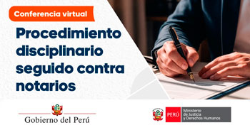  Conferencia online "Procedimiento disciplinario seguido contra notarios" del MINJUSDH
