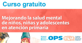  Curso online gratis "Mejorando la salud mental de niños, niñas y adolescentes en atención primaria" 
