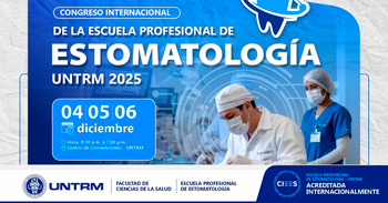 Evento presencial "Congreso Internacional de la Escuela Profesional de Estomatología – UNTRM 2025"