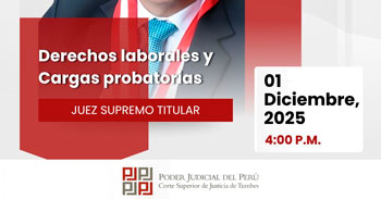Evento online "Derechos laborales y cargas probatorias" de la Corte Superior de Justicia de Tumbes