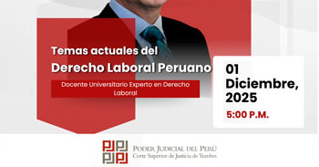 Evento online "Temas actuales del Derecho Laboral Peruano" de la Corte Superior de Justicia de Tumbes
