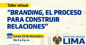 Taller online "Branding, el proceso para construir relaciones" de la Municipalidad de lima