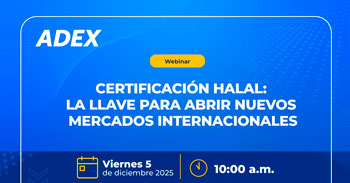 Webinar online "Certificación Halal: la llave para abrir nuevos mercados internacionales"  de la ADEX