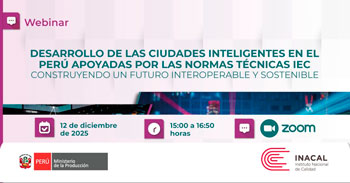  Webinar online "Desarrollo de las ciudades inteligentes en el Perú apoyadas por las normas técnicas IEC" 