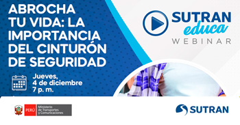 Webinar online gratis "Abrocha tu vida: la importancia del cinturón de seguridad" de la SUTRAN