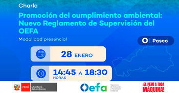  Charla presencial "Promoción del cumplimiento ambiental: Nuevo Reglamento de Supervisión del OEFA"