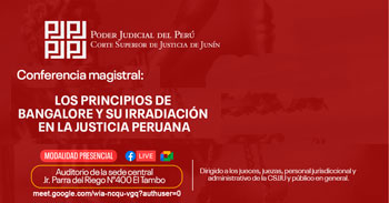  Conferencia online "Los Principios de Bangalore y su irradiación en la justicia peruana"  